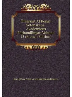 Ofversigt Af Kongl. Vetenskaps-Akadem