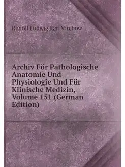 Archiv Fur Pathologische Anatomie Und