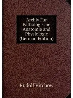 Archiv Fur Pathologische Anatomie and