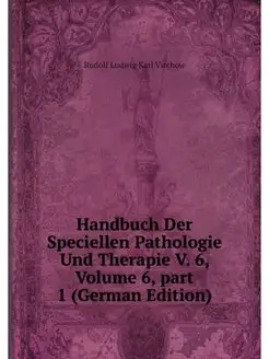 Handbuch Der Speciellen Pathologie Un