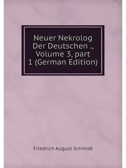 Neuer Nekrolog Der Deutschen, Volum