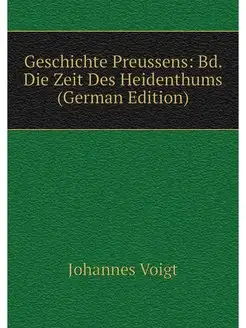 Geschichte Preussens Bd. Die Zeit De