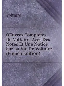 OEuvres Completes De Voltaire, Avec D