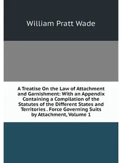 A Treatise On the Law of Attachment a