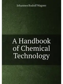 A Handbook of Chemical Technology