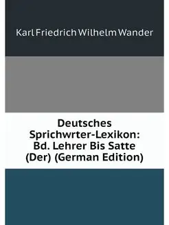 Deutsches Sprichwrter-Lexikon Bd. Le