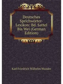 Deutsches Sprichworter-Lexikon Bd. S