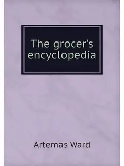 The grocer's encyclopedia