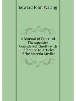 A Manual of Practical Therapeutics Co