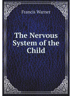 The Nervous System of the Child