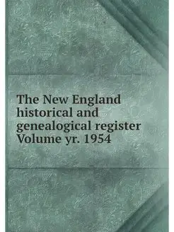 The New England historical and geneal