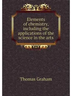 Elements of chemistry, including the