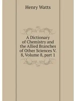 A Dictionary of Chemistry and the All