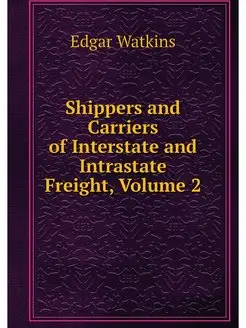 Shippers and Carriers of Interstate a