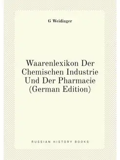 Waarenlexikon Der Chemischen Industri