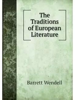 The Traditions of European Literature