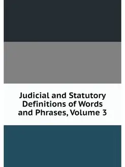 Judicial and Statutory Definitions of