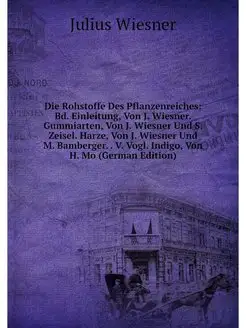 Die Rohstoffe Des Pflanzenreiches Bd