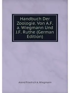 Handbuch Der Zoologie. Von A.F.a. Wie