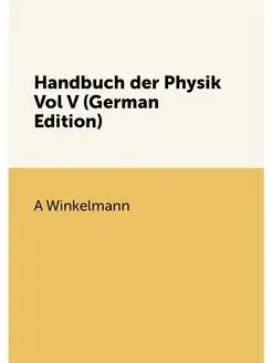 Handbuch der Physik Vol V (German Edi