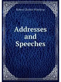 Addresses and Speeches