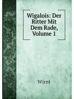 Wigalois Der Ritter Mit Dem Rade, Vo