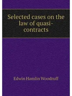 Selected cases on the law of quasi-co