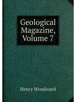 Geological Magazine, Volume 7