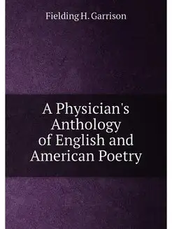 A Physician's Anthology of English an