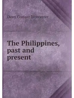 The Philippines, past and present