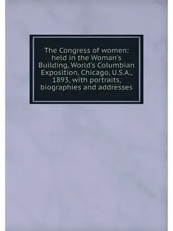 The Congress of women held in the Wo