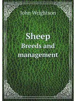 Sheep. Breeds and management