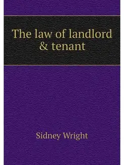 The law of landlord & tenant