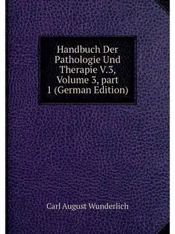 Handbuch Der Pathologie Und Therapie