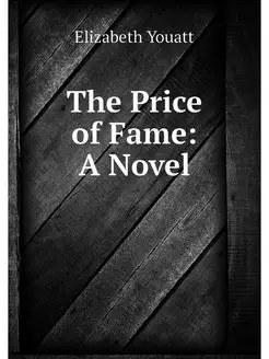 The Price of Fame A Novel