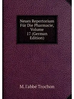 Neues Repertorium Fur Die Pharmacie