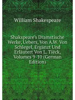 Shakspeare's Dramstische Werke, Ueber