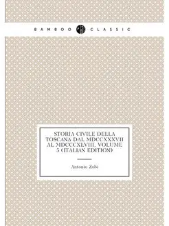 Storia Civile Della Toscana Dal Mdccx