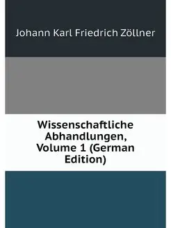 Wissenschaftliche Abhandlungen, Volum