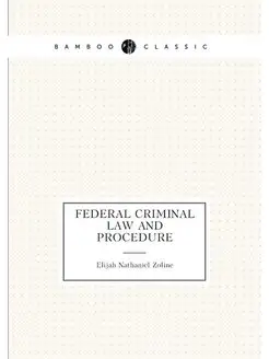 Federal criminal law and procedure