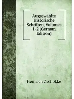 Ausgewahlte Historische Schriften, Vo