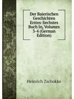 Der Baierischen Geschichten Erstes-Se