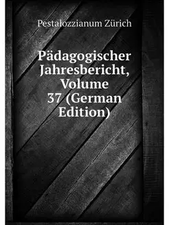 Padagogischer Jahresbericht, Volume 3