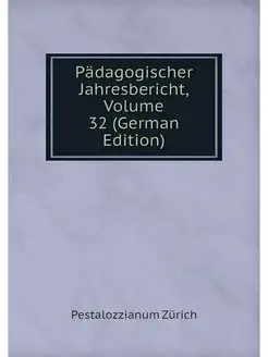 Padagogischer Jahresbericht, Volume 3