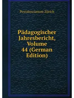 Padagogischer Jahresbericht, Volume 4