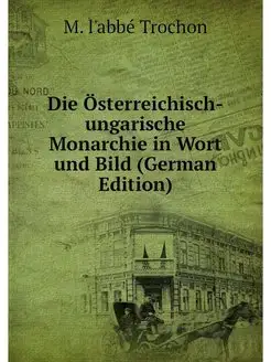 Die Osterreichisch-ungarische Monarch