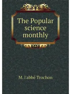 The Popular science monthly