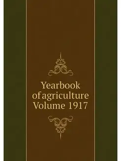 Yearbook of agriculture Volume 1917