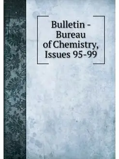 Bulletin - Bureau of Chemistry, Issue