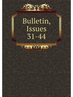 Bulletin, Issues 31-44